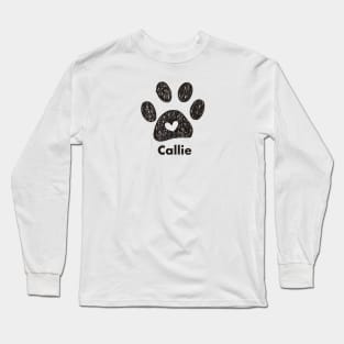 Callie name made of hand drawn paw prints Long Sleeve T-Shirt